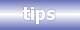 tips